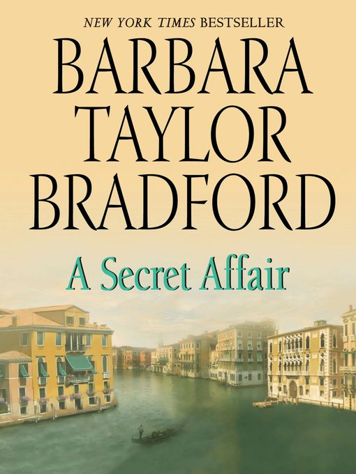 Title details for A Secret Affair by Barbara Taylor Bradford - Available